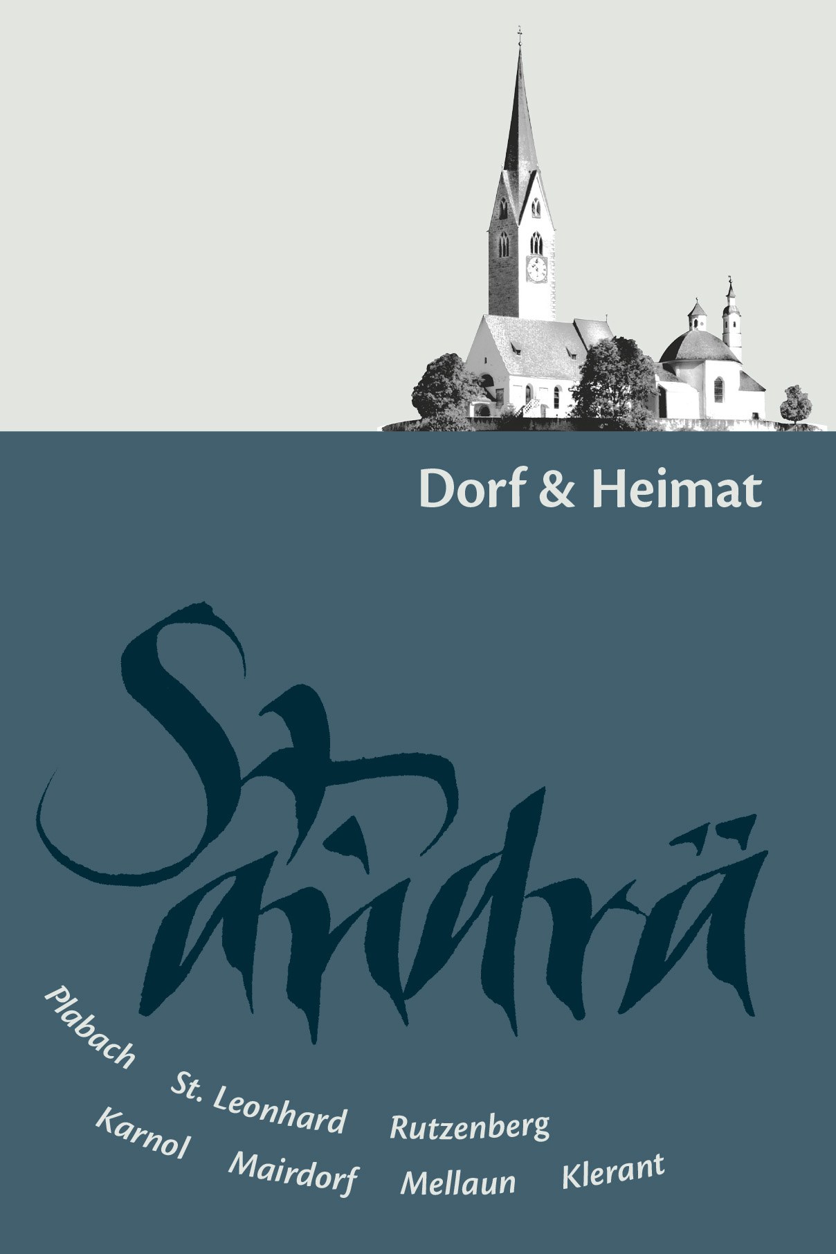 Dorf und Heimat – St. Andrä, Dorfbuch 2010